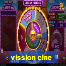 vission cine